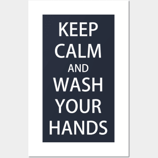 KEEP CALM and WASH YOUR HANDS Posters and Art